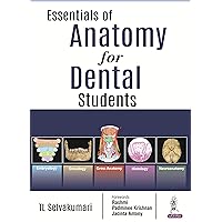 Essentials of Anatomy for Dental Students Essentials of Anatomy for Dental Students Kindle Paperback