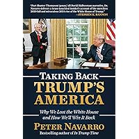 Taking Back Trump's America: Why We Lost the White House and How We'll Win It Back Taking Back Trump's America: Why We Lost the White House and How We'll Win It Back Hardcover Audible Audiobook Kindle