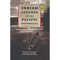 Indian Legends of the Pacific Northwest Indian Legends of the Pacific Northwest Paperback Kindle Hardcover Mass Market Paperback