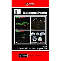 Itch: Mechanisms and Treatment (Frontiers in Neuroscience Book 56) Itch: Mechanisms and Treatment (Frontiers in Neuroscience Book 56) Kindle Hardcover