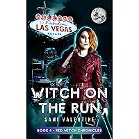 Witch On The Run: A New Adult Urban Fantasy (Red Witch Chronicles 4)