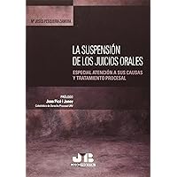La suspensión de los juicios orales: Especial atención a sus causas y tratamiento procesal (Bosch Procesal) (Spanish Edition)