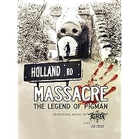Holland Road Massacre: The Legend of Pigman