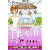 Death At A Wedding: A Culinary Cozy Mystery With A Delicious Recipe (A Murder In Milburn Book 7) Death At A Wedding: A Culinary Cozy Mystery With A Delicious Recipe (A Murder In Milburn Book 7) Kindle Audible Audiobook