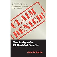 Claim Denied!: How to Appeal a VA Denial of Benefits Claim Denied!: How to Appeal a VA Denial of Benefits Paperback Kindle
