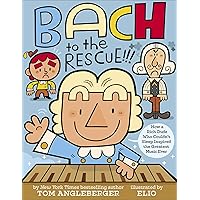 Bach to the Rescue!!!: How a Rich Dude Who Couldn't Sleep Inspired the Greatest Music Ever Bach to the Rescue!!!: How a Rich Dude Who Couldn't Sleep Inspired the Greatest Music Ever Kindle Hardcover