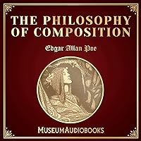 The Philosophy of Composition The Philosophy of Composition Audible Audiobook Paperback Kindle Hardcover