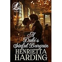 A Duke's Sinful Bargain: A Historical Regency Romance Novel A Duke's Sinful Bargain: A Historical Regency Romance Novel Kindle