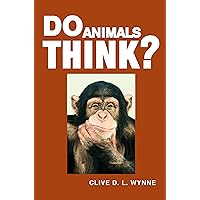 Do Animals Think? Do Animals Think? Kindle Paperback Hardcover