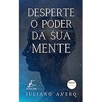 Desperte o Poder da sua Mente (Portuguese Edition)
