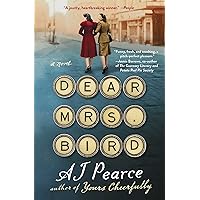 Dear Mrs. Bird: A Novel (1) (The Emmy Lake Chronicles) Dear Mrs. Bird: A Novel (1) (The Emmy Lake Chronicles) Paperback Audible Audiobook Kindle Hardcover Audio CD