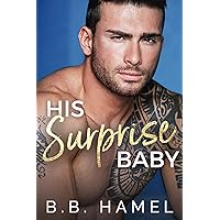 His Surprise Baby: A Miracle Baby Romance (Miracle Babies Book 6) His Surprise Baby: A Miracle Baby Romance (Miracle Babies Book 6) Kindle