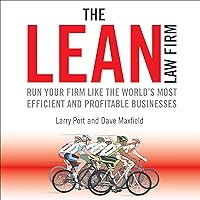 The Lean Law Firm: Run Your Firm Like the World’s Most Efficient and Profitable Businesses The Lean Law Firm: Run Your Firm Like the World’s Most Efficient and Profitable Businesses Audible Audiobook Paperback Kindle