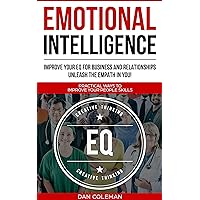 Emotional Intelligence : Improve Your EQ For Business And Relationships | Unleash The Empath In You Emotional Intelligence : Improve Your EQ For Business And Relationships | Unleash The Empath In You Kindle Paperback Audible Audiobook Hardcover