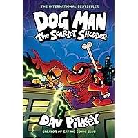 Dog Man: The Scarlet Shedder: A Graphic Novel (Dog Man #12): From the Creator of Captain Underpants Dog Man: The Scarlet Shedder: A Graphic Novel (Dog Man #12): From the Creator of Captain Underpants Kindle Hardcover