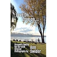Love On.... Love On: Romantic Poetry for Her with Original Photography Love On.... Love On: Romantic Poetry for Her with Original Photography Kindle Paperback