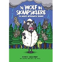 ’n Wolf in skaapsklere: en ander Afrikaanse idiome (Afrikaans Edition)