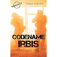 Codename Irbis - Eine Ära geht zu Ende (Team I.A.T.F 7) (German Edition) Codename Irbis - Eine Ära geht zu Ende (Team I.A.T.F 7) (German Edition) Kindle Paperback