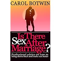 Is There Sex After Marriage?: Professional Advice on How to Bring Desire Back and Make Sex Better Is There Sex After Marriage?: Professional Advice on How to Bring Desire Back and Make Sex Better Kindle Audible Audiobook Hardcover Paperback