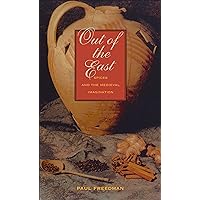 Out of the East: Spices and the Medieval Imagination Out of the East: Spices and the Medieval Imagination Kindle Paperback Hardcover