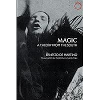 Magic: A Theory from the South (HAU - Classics in Ethnographic Theory) Magic: A Theory from the South (HAU - Classics in Ethnographic Theory) Paperback Kindle