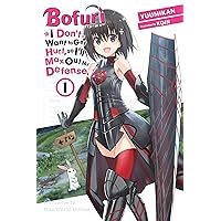 Bofuri: I Don't Want to Get Hurt, so I'll Max Out My Defense., Vol. 1 (light novel) Bofuri: I Don't Want to Get Hurt, so I'll Max Out My Defense., Vol. 1 (light novel) Kindle Paperback