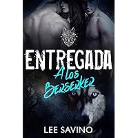 Entregada a los Berserker (Saga Guerreros Berserker nº 4) (Spanish Edition) Entregada a los Berserker (Saga Guerreros Berserker nº 4) (Spanish Edition) Kindle