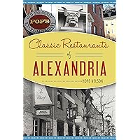 Classic Restaurants of Alexandria (American Palate) Classic Restaurants of Alexandria (American Palate) Paperback Kindle Hardcover