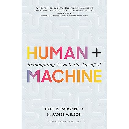 Human + Machine: Reimagining Work in the Age of AI