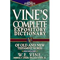 Vine's Complete Expository Dictionary of Old and New Testament Words Vine's Complete Expository Dictionary of Old and New Testament Words Hardcover Kindle