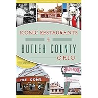 Iconic Restaurants of Butler County, Ohio (American Palate) Iconic Restaurants of Butler County, Ohio (American Palate) Paperback Kindle Hardcover