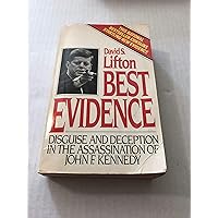 Best Evidence: Disguise and Deception in the Assassination of John F. Kennedy Best Evidence: Disguise and Deception in the Assassination of John F. Kennedy Paperback Hardcover Mass Market Paperback