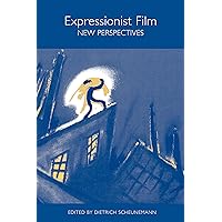 Expressionist Film -- New Perspectives (Studies in German Literature Linguistics and Culture, 1) Expressionist Film -- New Perspectives (Studies in German Literature Linguistics and Culture, 1) Paperback