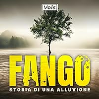 Fango - Storia di una Alluvione