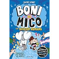 Boni vs. Mico 2. Boni vs. Mico i la Invasió humana (Catalan Edition) Boni vs. Mico 2. Boni vs. Mico i la Invasió humana (Catalan Edition) Kindle Hardcover