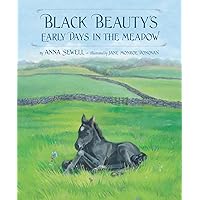 Black Beauty's Early Days in the Meadow (Classic Picture Books) Black Beauty's Early Days in the Meadow (Classic Picture Books) Hardcover