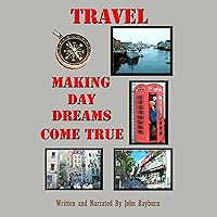 Travel: Making Day Dreams Come True Travel: Making Day Dreams Come True Audible Audiobook Audio CD