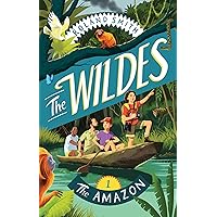 The Wildes: The Amazon (The Wildes, 1) The Wildes: The Amazon (The Wildes, 1) Hardcover Kindle Paperback
