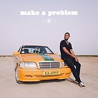 Make a Problem [Explicit] Make a Problem [Explicit] MP3 Music