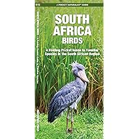 South Africa Birds: A Folding Pocket Guide to Familiar Species in the South African Region (Wildlife and Nature Identification) South Africa Birds: A Folding Pocket Guide to Familiar Species in the South African Region (Wildlife and Nature Identification) Pamphlet