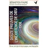 Douze preuves de l'inexistence de Dieu (French Edition) Douze preuves de l'inexistence de Dieu (French Edition) Kindle Paperback