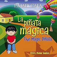 Magic Piñata/Piñata mágica: Bilingual English-Spanish Magic Piñata/Piñata mágica: Bilingual English-Spanish Hardcover Kindle