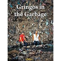 Gringos in the Garbage