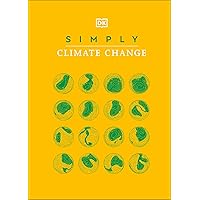 Simply Climate Change (DK Simply) Simply Climate Change (DK Simply) Kindle Hardcover