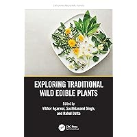Exploring Traditional Wild Edible Plants (Exploring Medicinal Plants)