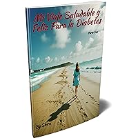 Mi viaje saludable y feliz para la diabetes (Spanish Edition)