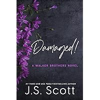 Damaged!: A Walker Brothers Novel (The Walker Brothers Book 3) Damaged!: A Walker Brothers Novel (The Walker Brothers Book 3) Kindle Audible Audiobook Paperback