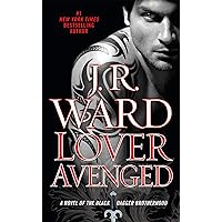 Lover Avenged (Black Dagger Brotherhood, Book 7) Lover Avenged (Black Dagger Brotherhood, Book 7) Kindle Audible Audiobook Mass Market Paperback Paperback Hardcover Audio CD