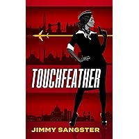 Touchfeather (A Touchfeather Thriller Book 1) Touchfeather (A Touchfeather Thriller Book 1) Kindle Audible Audiobook Paperback