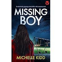 MISSING BOY an absolutely gripping crime thriller with a massive twist (DI Nicki Hardcastle mysteries Book 1) MISSING BOY an absolutely gripping crime thriller with a massive twist (DI Nicki Hardcastle mysteries Book 1) Kindle Paperback